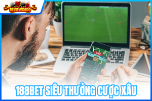 188BET Siêu Thưởng Cược Xâu – Cơ Hội Nhận Giải Thưởng Khủng Lên Tới 300 Triệu Đồng