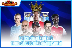 Lợi Ích Của Tiền Điện Tử Trong Cá Cược Bóng Đá Trực Tuyến